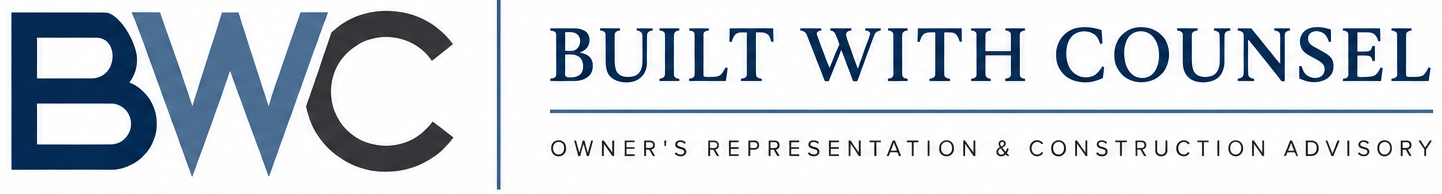 Built With Counsel - Owner's Representation and Construction Advisory